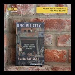 Uncivil City: Ecology, Equity, and the Commons in Delhi