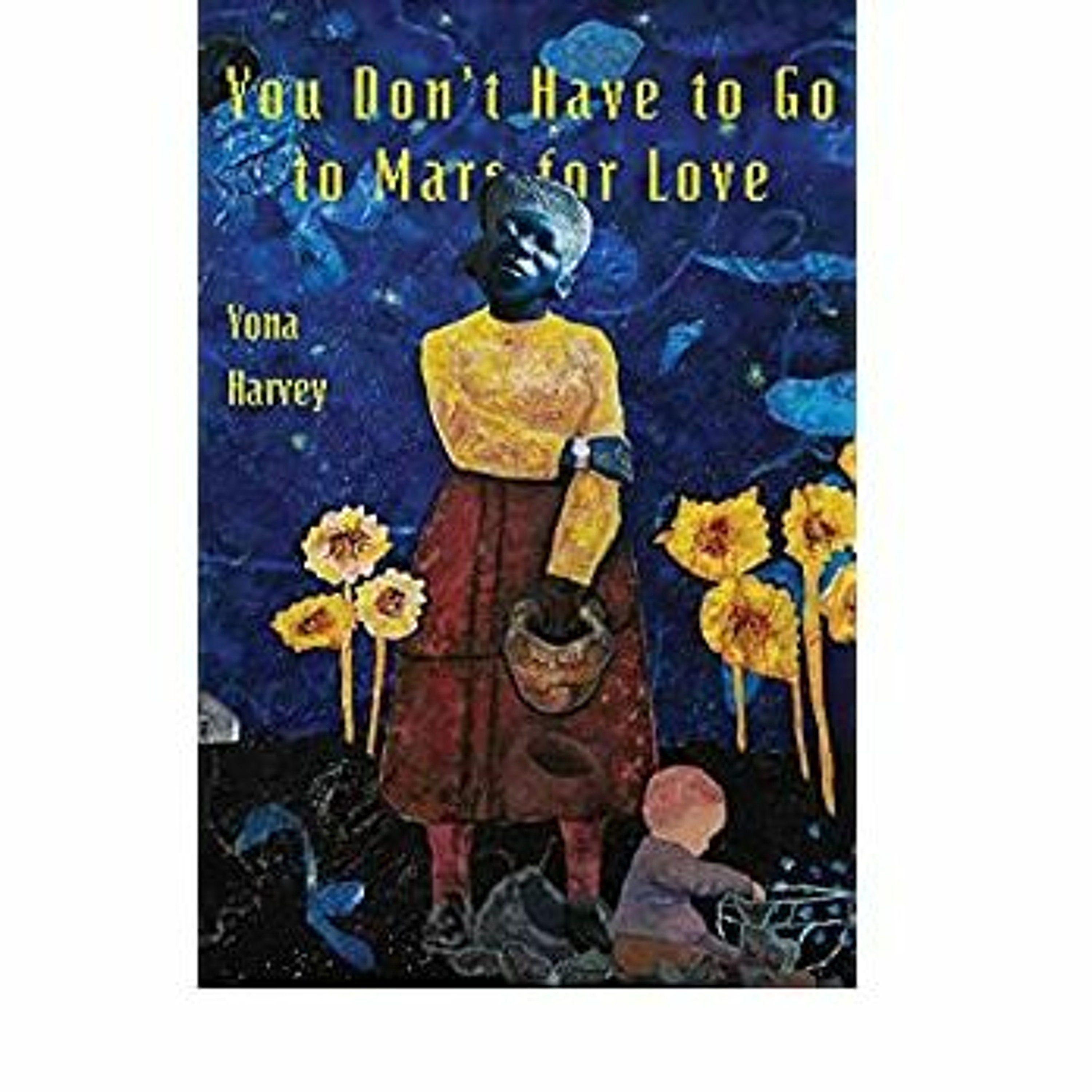 You Don't Have to Go to Mars for Love by Yona Harvey episode artwork