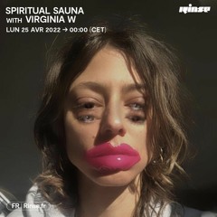 Spiritual Sauna with Virginia W - 25 Avril 2022
