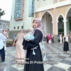 Mantanku Di Potong Potong