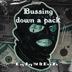bussing down a pack-RayJay™️ ft Dev2x