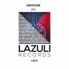 Heatscore - ZR3 [LAZULI RECORDS]
