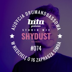 SHYDUST | Bita Godzina Studio Mix | #074