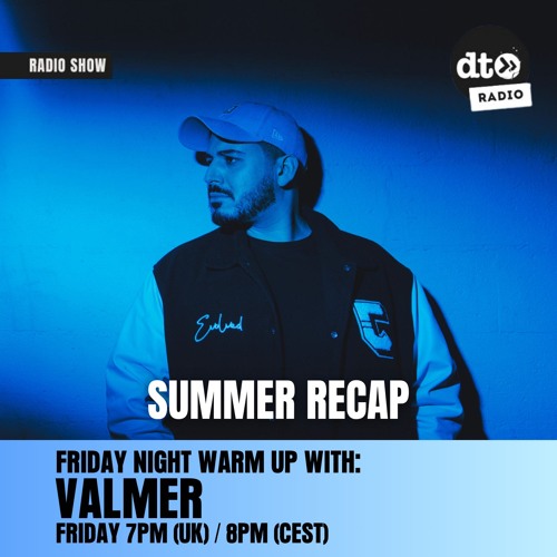 Valmer's Friday Night Warm Up #14 - Summer Recap