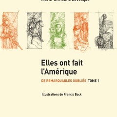 READ B.O.O.K Elles ont fait l'AmÃ©rique: De remarquables oubliÃ©s Tome 1 (French Edition)