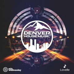 Lavelle - Deep House / Melodic House - Mix Wednesday - DHM