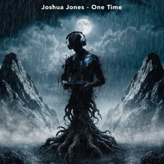 Joshua Jones - One Time (snippet)