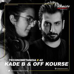 Kade B - Technometanoia - Episode 42 - With Off Kourse Live On Insomnia FM