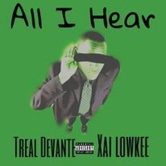 All I Hear x Xai Lowkee