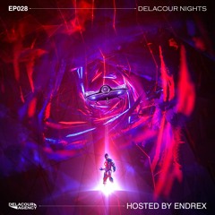 Delacour Nights 028 /by ENDREX/ (Tech & Hard Trance Adventure)