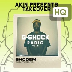 G - Shock Radio - AKIN Takeover - SHODEM