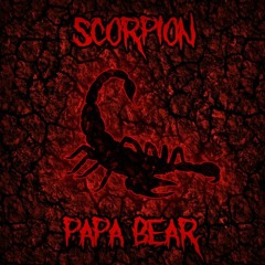 Papa Bear - Scorpion