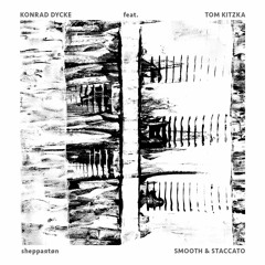 Konrad Dycke - Smooth & Staccato (Original Mix) SNIPPET