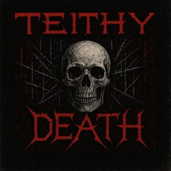 TEITHY - DEATH