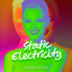 Static Electricity - Drum and Bass Edition, by Sashka Echo