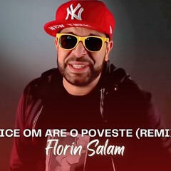 Florin Salam - Orice om are o poveste [Remix]