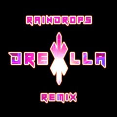 Sander van Doorn x Selva x Macon (Feat. Chacel) - Raindrops (Drexilla Remix) [Extended Mix]