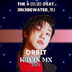 THE 8 - Orbit (轨道) (feat. JinJiBeWater_隼) (K3VIN MX Remix) | EDM | SYNTHPOP | RETRO WAVE | REMIX