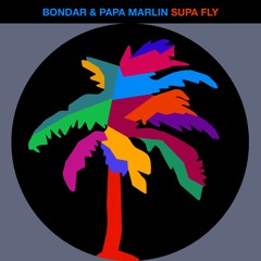 Bondar & Papa Marlin - Supa Fly [Hot Creations]