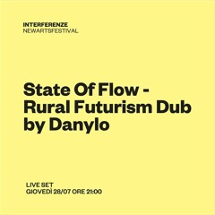 STATE of FLOW - Rural Future In Dub @ Interferenze