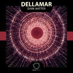 Dellamar - Dark Matter (Lizplay Records)