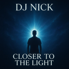Closer to the Light
