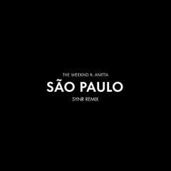 The Weeknd ft. Anitta - São Paulo (SYNR Remix)