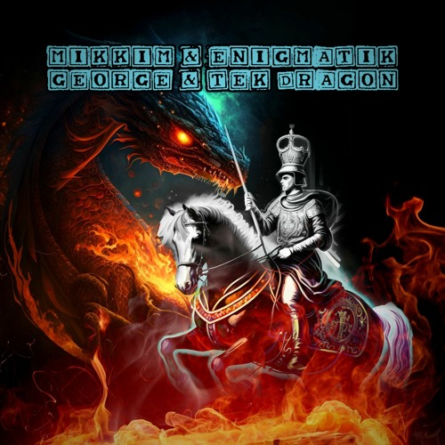 MikkiM & Enigmatik Ft Mc Turner - George & Tek Dragon