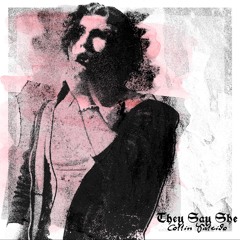 They Say She