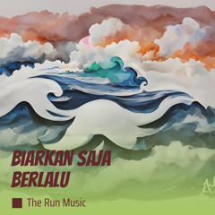 biarkan saja berlalu