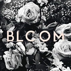ACCESS [EBOOK EPUB KINDLE PDF] Bloom by  Beau Taplin 💔