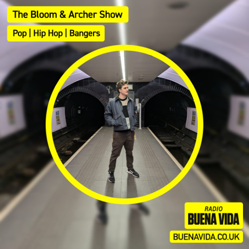 The Bloom and Archer Show - Radio Buena Vida 10.07.25