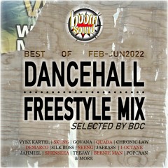 Dancehall Freestyle Mix Best of [FEB -JUN 2022] By BDC
