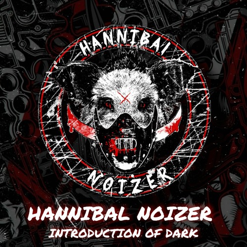 HANNIBAL NOIZER - Introduction Of Dark