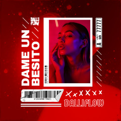 DalliFlow - Dame Un Besito