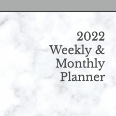 [DOWNLOAD]❤️(PDF)⚡️ 2022 Weekly & Monthly Planner