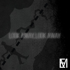 Look Away, Look Away