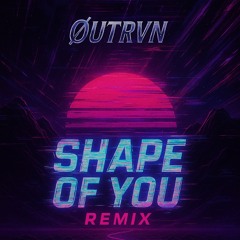 shape of you