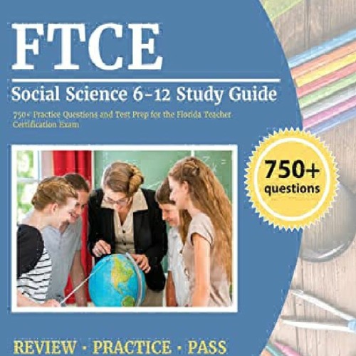 Stream episode [PDF] DOWNLOAD EBOOK FTCE Social Science 6-12 Study Guide:  750+ Practi by Eugenehopkins podcast | Listen online for free on SoundCloud
