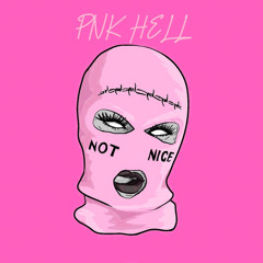 PNK HELL (Ft The Boyz)