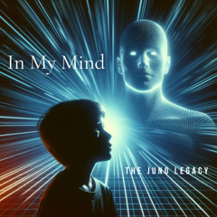 The Juno Legacy - In My Mind