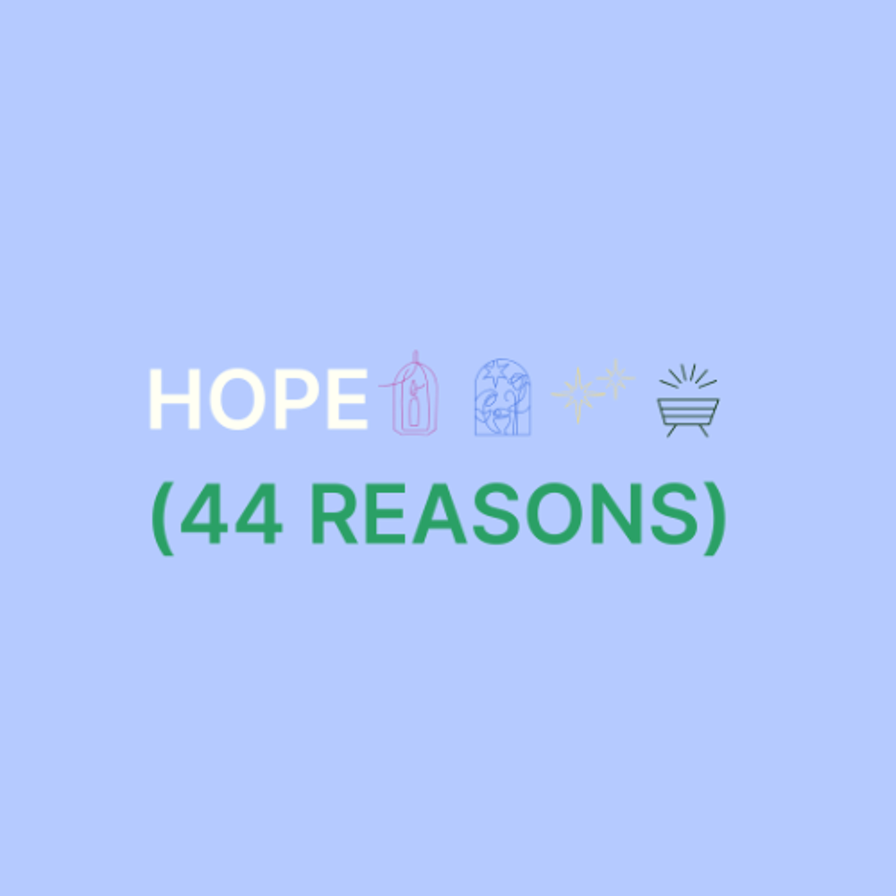 Hope (44 Reasons) | Pastor Adam White