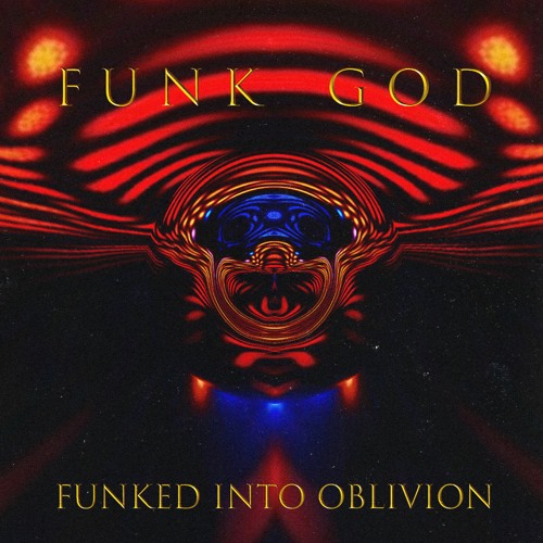 Funked Into Oblivion