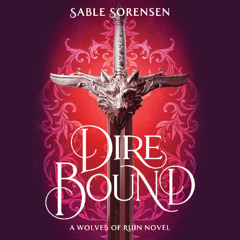 Dire Bound By Sable Sorensen, Read By Avery Caris and Gabriel Michael (Audiobook Excerpt)