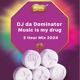 on DJ da Dominator - Music is my drug (3 Hour Mix 2024)