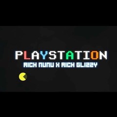 Playstation (feat. Rich Glizzy)