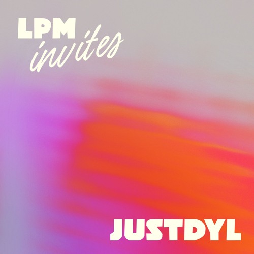 LPM Invites #1 - JustDyl