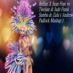 Bellini Vs Twolate & Jude Frank  - Samba De Zulu (Mashup) STARTS ON THE 1ST MIN