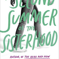 FREE EPUB 📦 The Second Summer of the Sisterhood (Sisterhood of Traveling Pants, Book