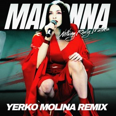 Madonna - Nothing Really Matters (Yerko Molina Remix) CLICK BUY FOR FULL VOCAL